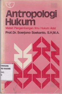 Antropologi Hukum: Materi Pengembangan Ilmu Hukum Adat