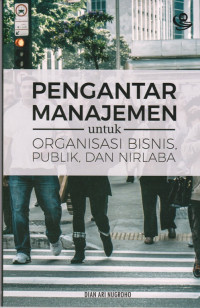 Pengantar Manajemen untuk Organisasi Bisnis, Publik, dan Nirlaba