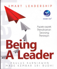 Smart Leadership: Being A Leader, Aspek-aspek Pemahaman Seorang Pemimpin