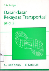 Dasar-Dasar Rekayasa Transportasi Jil.2