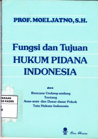 Fungsi dan Tujuan Hukum Pidana Indonesia