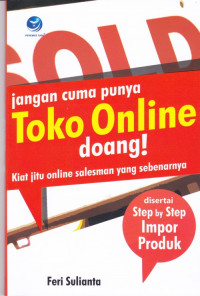 Jangan Cuma Punya Toko Online Doang! Kiat Jitu Online Salesman yang Sebenarnya