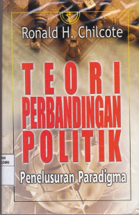 Teori Perbandingan Politik : Penelusuran Paradigma