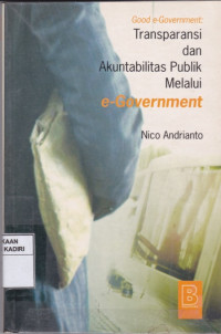 Good e-Government : Transparansi dan Akuntabilitas Publik Melalui e-Government