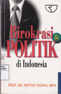 Birokrasi dan Politik di Indonesia