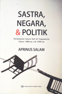 Sastra Negara dan Politik: Perlawanan Sastra Sufi di Yogyakarta Tahun 1980 an sampai dengan 1990 an