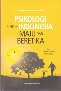 Psikologi untuk Indonesia Maju dan Beretika