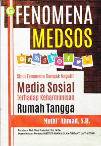 Fenomena Medsos : Studi Fenomena Dampak Negatif Media Sosial Terhadap Keharmonisan Rumah Tangga