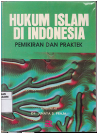 Hukum Islam di Indonesia Pemikiran dan Praktek