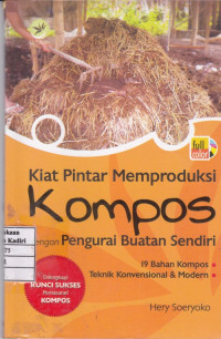 Kiat Pintar Memproduksi Kompos dengan Pengurai Buatan Sendiri