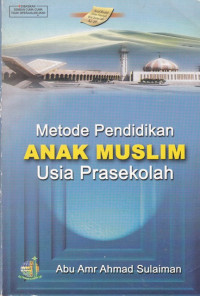 Metode Pendidikan Anak Muslim Usia Prasekolah