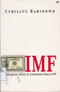 IMF: Penanganan Krisis dan Indonesia Pasca IMF