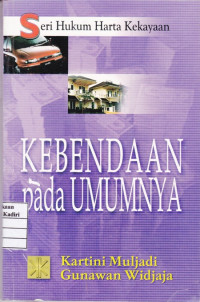 Seri Hukum Harta Kekayaan: Kebendaan Pada Umumnya