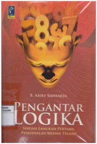 Pengantar Logika: Sebuah Langkah Pertama Pengenalan Medan Telaah