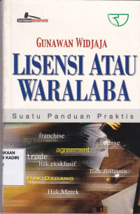 Lisensi Atau Waralaba: Suatu Panduan Praktis