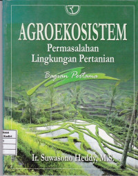 Agroekosistem: Permasalahan Lingkungan Pertanian Bagian Pertama