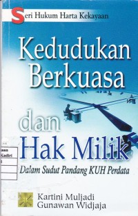 Seri Hukum Harta Kekayaan Kedudukan Berkuasa dan Hak Milik (dalam sudut pandang KUH Perdata)