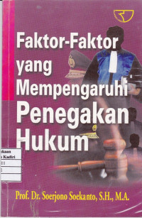 Faktor-Faktor yang Mempengaruhi Penegakan Hukum