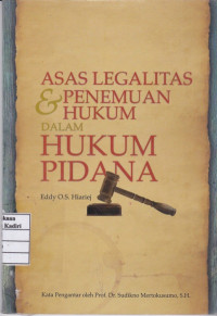 Asas Legalitas & Penemuan Hukum dalam Hukum Pidana