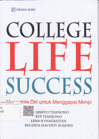 College Life Success: Mengelola Diri Untuk Menggapai Mimpi