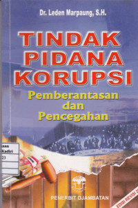 Tindak Pidana Korupsi: Pemberantasan dan Pencegahan