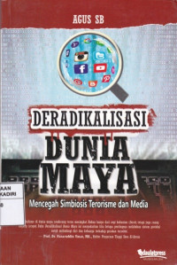 Deradikalisasi Dunia Maya : Mencegah Simbiosos Terorisme dan Media
