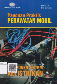 Panduan Praktis Perawatan Mobil ( Komponen Sistem Kelistrikan )