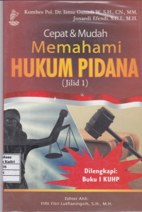 Cepat dan Mudah Memahami Hukum Pidana (Jilid 1)