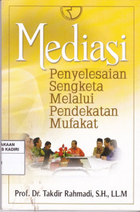 Mediasi Penyelesaian Sengketa Melalui Pendekatan Melalui Mufakat