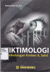 Viktimologi : Perlindungan Korban dan Saksi