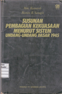 Susunan Pembagian Kekuasaan Menurut Sistem Undang-Undang Dasar 1945