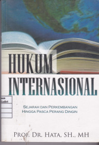 Hukum Internasional Sejarah & Perkembangan Hingga Pasca Perang Dingin