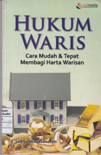 Hukum Waris: cara mudah dan tepat membagi harta warisan