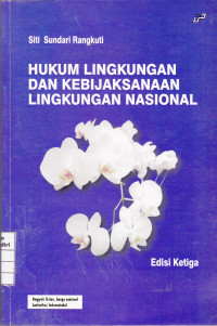 Hukum Lingkungan Dan Kebijaksanaan Lingkungan Nasional