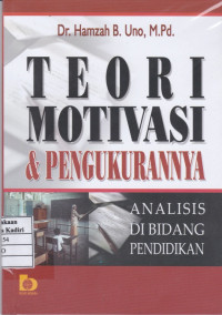 Teori Motivasi dan Pengukurannya : Analisis di Bidang Pendidikan