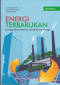 Energi Terbarukan : Konsep Dasar Menuju Kemandirian Energi