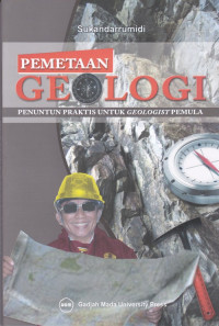 Pemetaan Geologi: Penuntun Praktis untuk Geologist Pemula