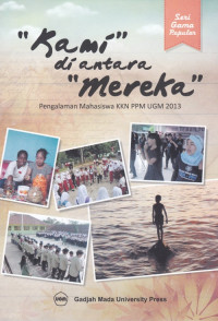 Kami diantara Mereka Pengalaman Mahasiswa KKN PPM UGM 2013