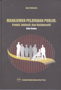 Manajemen Pelayanan Publik : Peduli Inklusif dan Kolaborasi