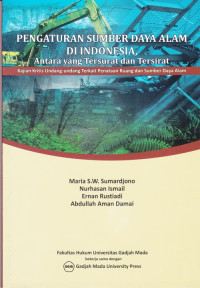 Pengaturan Sumber Daya Alam di Indonesia Antara yang Tersurat dan Tersirat