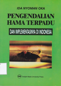 Pengendalian Hama Terpadu & Implementasinya di Indonesia