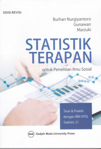 Statistik Terapan untuk Penelitian Ilmu Sosial : Teori dan Praktik dengan IBM SPSS Statistic 21