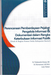 Perencanaan Pemberdayaan Pejabat Pengelola Informasi Dan Dokumentasi Dalam Rangka Keterbukaan Informasi Publik
