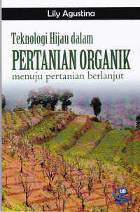 Teknologi Hijau dalam Pertanian Organik Menuju Pertanian Berlanjut