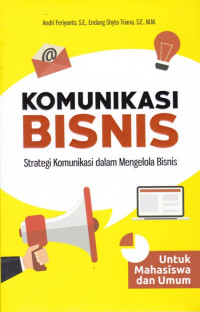 Komunikasi Bisnis: Strategi Komunikasi dalam Mengelola Bisnis