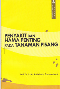 Penyakit dan Hama Penting pada Tanaman Pisang