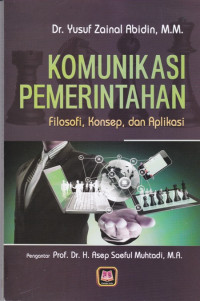 Komunikasi Pemerintahan: Filosofi, Konsep, dan Aplikasi