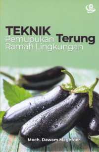 Teknik Pemupukan Terung Ramah Lingkungan