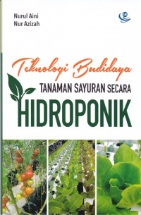 Teknologi Budidaya Tanaman Sayuran Secara Hidroponik