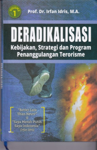 Deradikalisasi: Kebijakan, Strategi dan Program Penanggulangan Terorisme